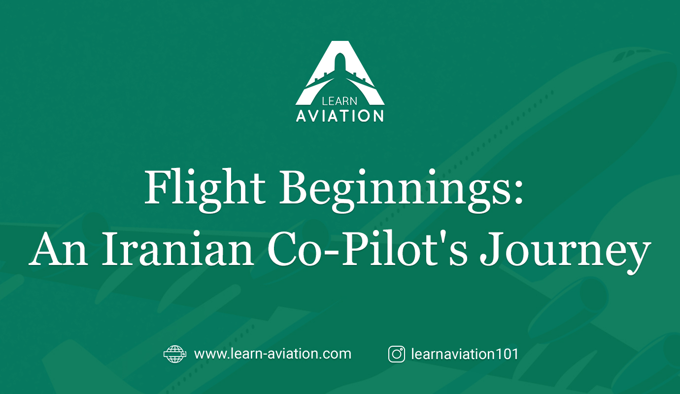 Flight Beginnings: An Iranian Co-Pilots Journey